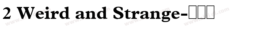 2 Weird and Strange字体转换
